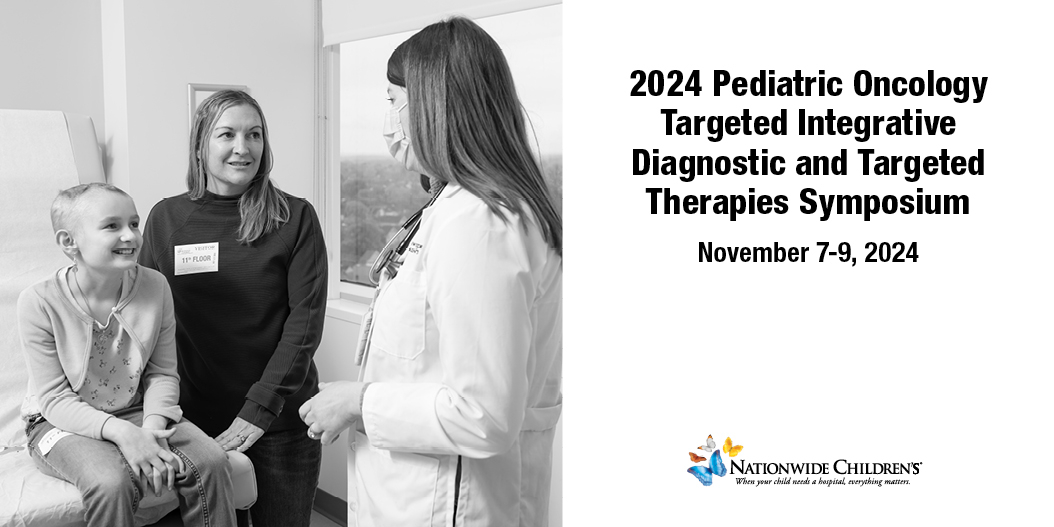 2024 Pediatric Oncology Integrated Diagnostics & Targeted Therapies Symposium Banner